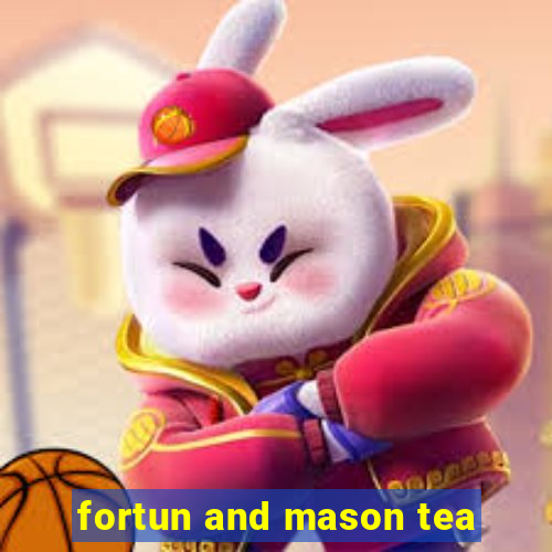 fortun and mason tea